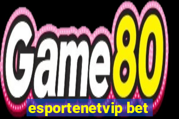 esportenetvip bet